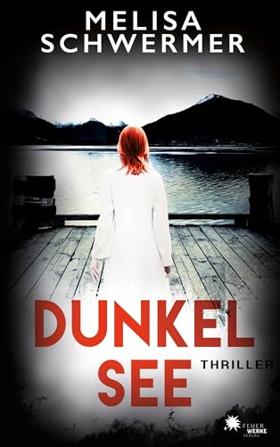 Dunkelsee (Thriller) von FeuerWerke Verlag